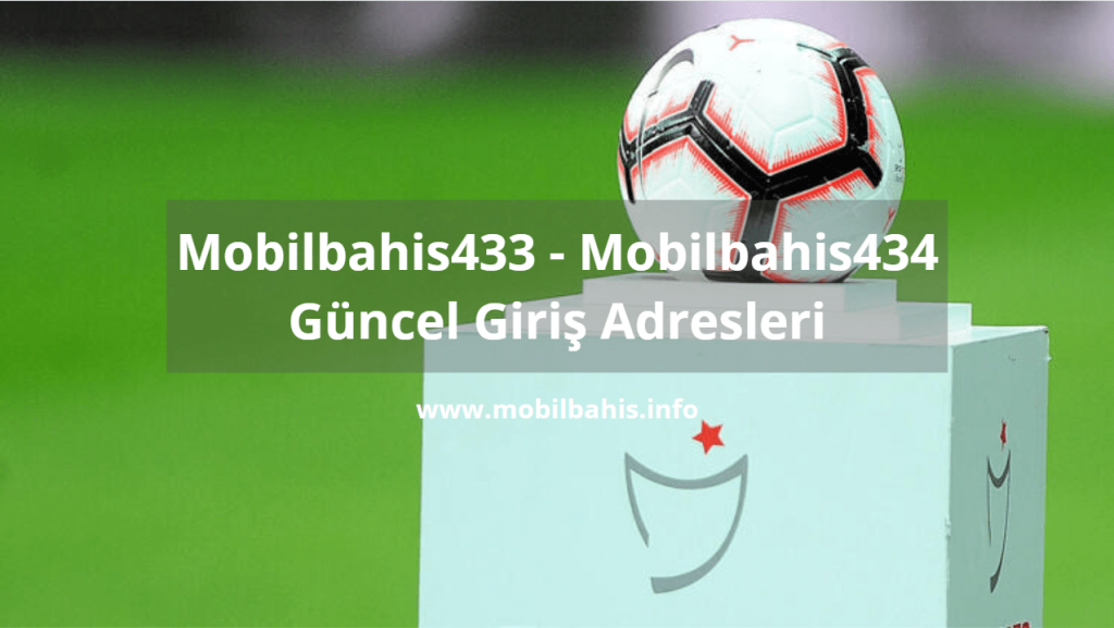 Mobilbahis433 Mobilbahis434 Yeni Mobilbahis Giriş Adresi